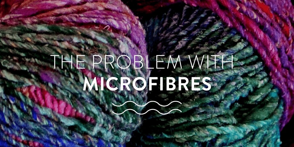 The Problem with Microfibres