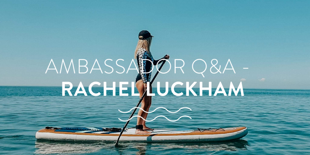 The ocean & positivity ambassador Q&A blog with Rachel